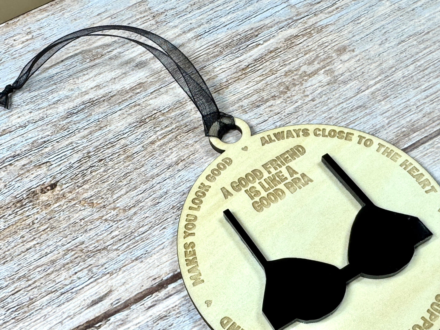 Funny Friendship Ornament – “A Good Friend Is Like a Good Bra”