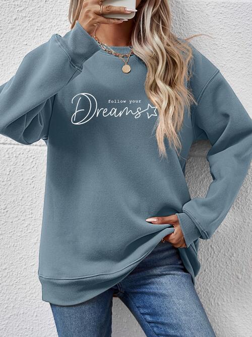 FOLLOW YOUR DREAMS Crewneck Sweatshirt
