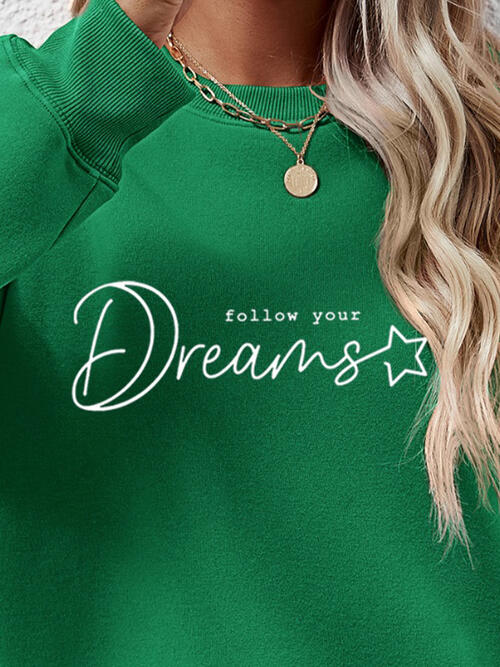 FOLLOW YOUR DREAMS Crewneck Sweatshirt