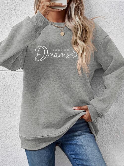 FOLLOW YOUR DREAMS Crewneck Sweatshirt