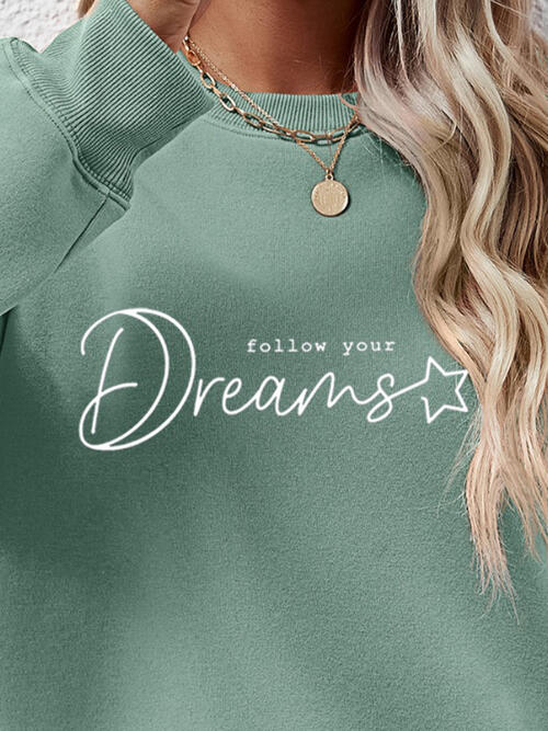 FOLLOW YOUR DREAMS Crewneck Sweatshirt
