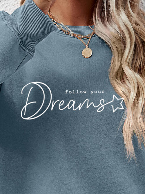 FOLLOW YOUR DREAMS Crewneck Sweatshirt
