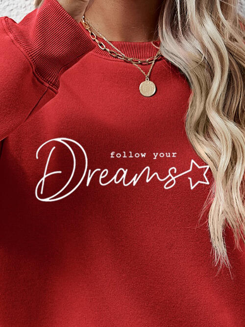 FOLLOW YOUR DREAMS Crewneck Sweatshirt