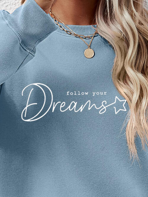 FOLLOW YOUR DREAMS Crewneck Sweatshirt