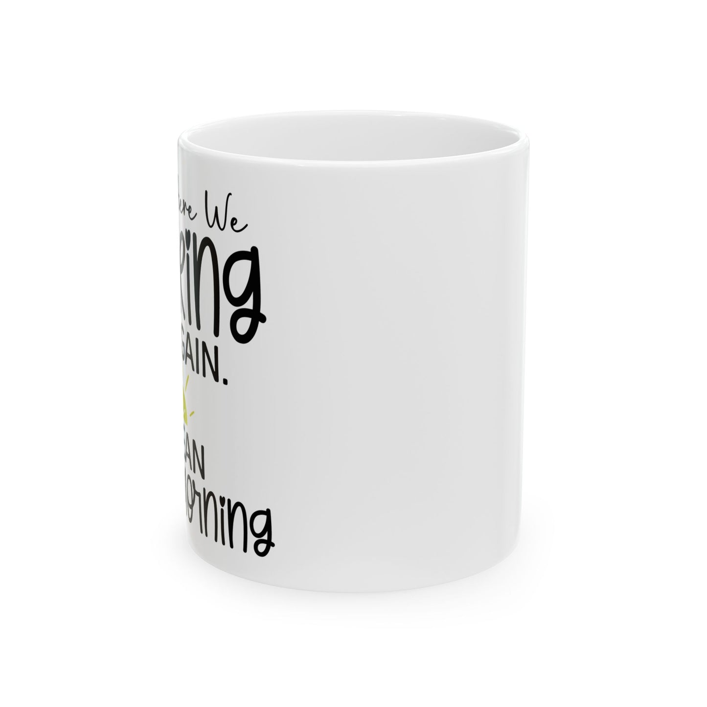 Good Morning Ceramic Mug