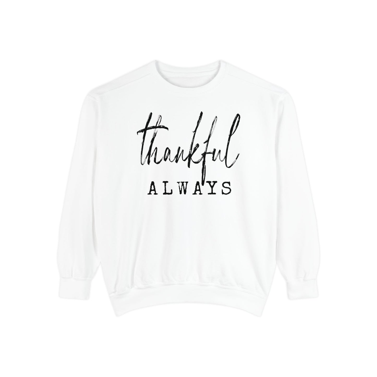 Thankful Always Crewneck Sweatshirt