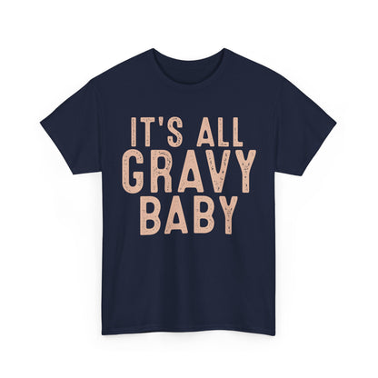 It's All Gravy Baby Unisex Heavy Cotton Tee