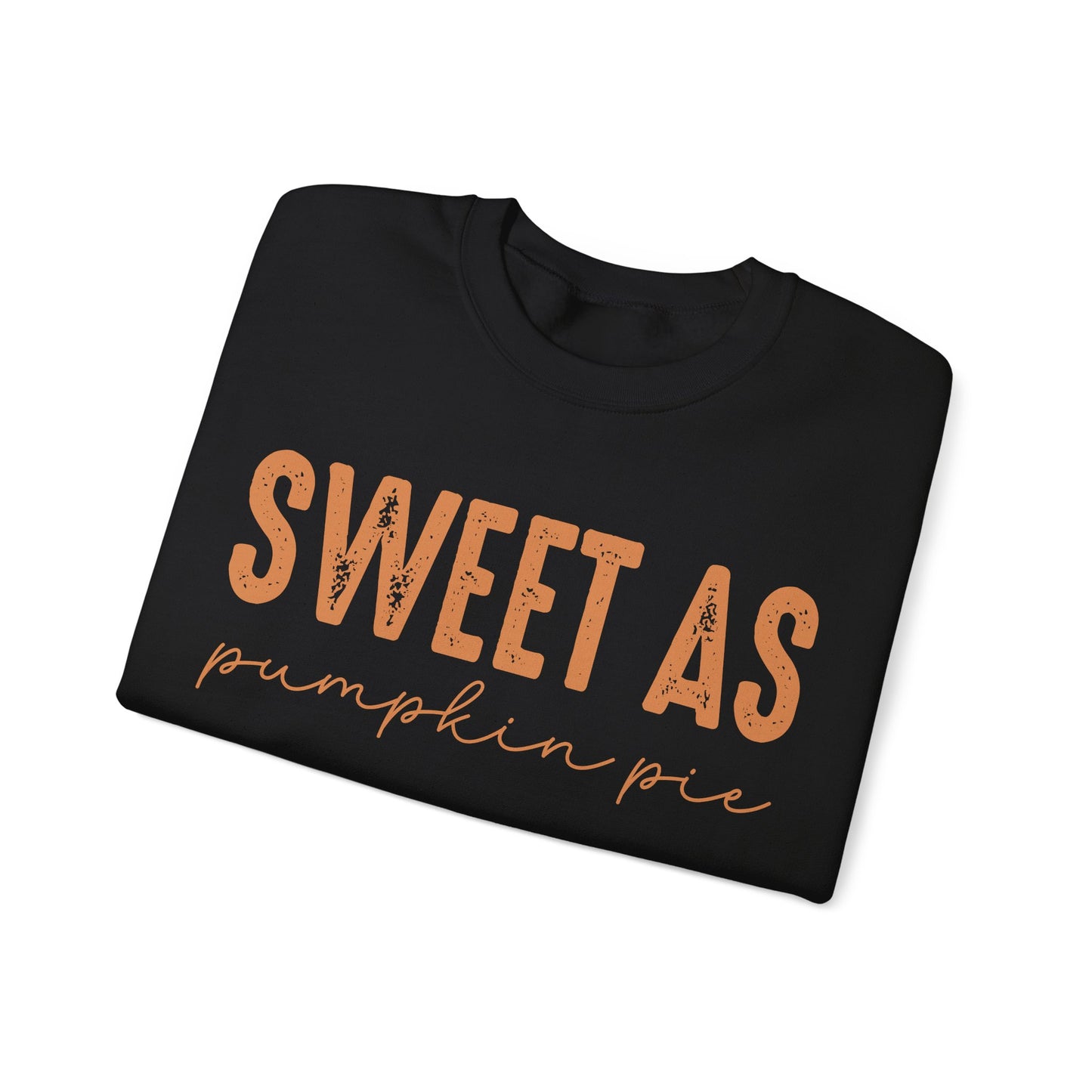 Sweet As Pumpkin Pie Sweatshirt