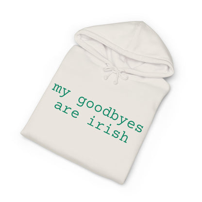 My Goodbyes Are Irish St. Patrick's Day Graphic Hoodie