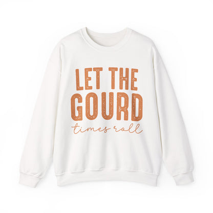 Let The Gourd Times Roll Sweatshirt
