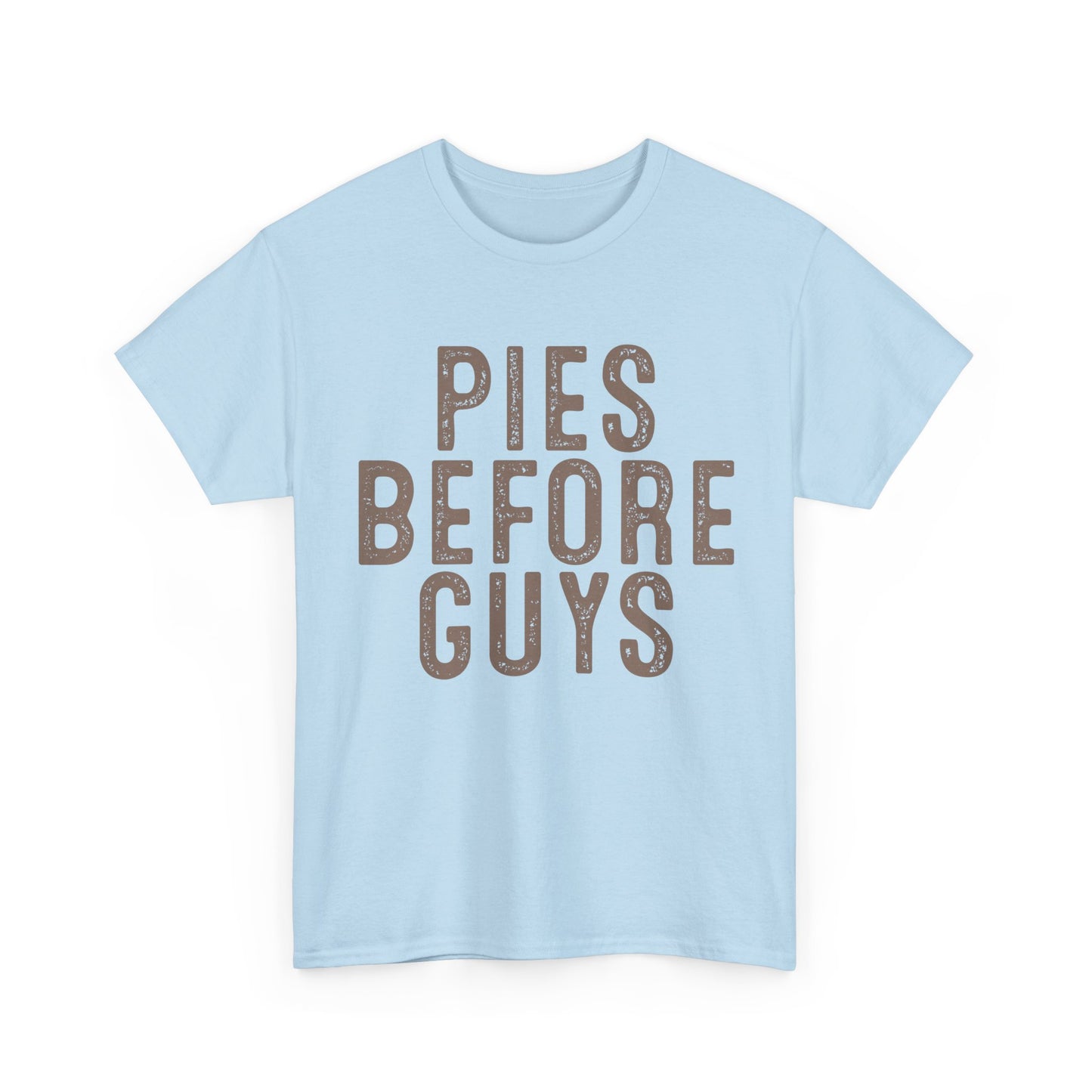 Pies Before Guys Tee