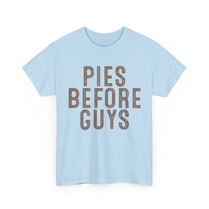 Pies Before Guys Tee