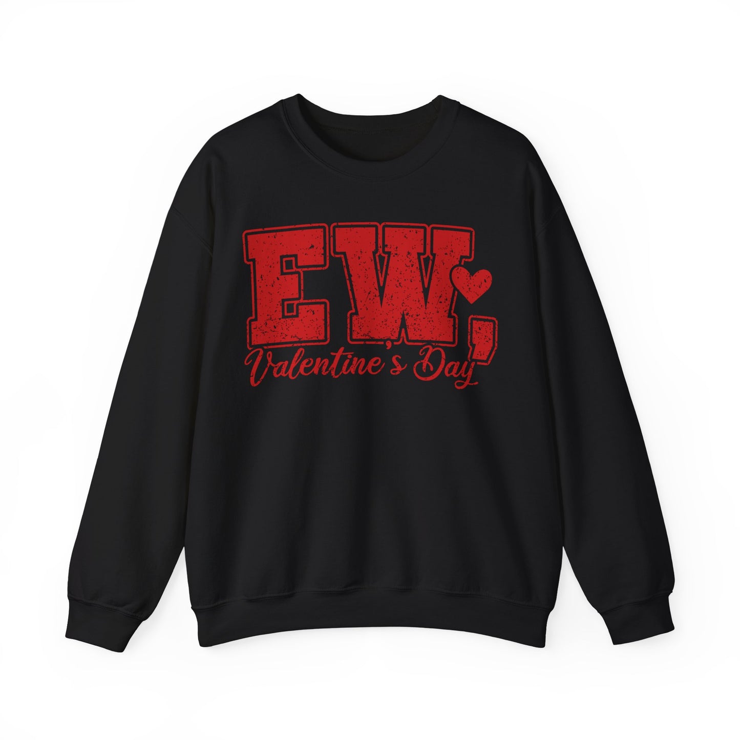 Ew, Valentine's Day Crewneck Sweatshirt