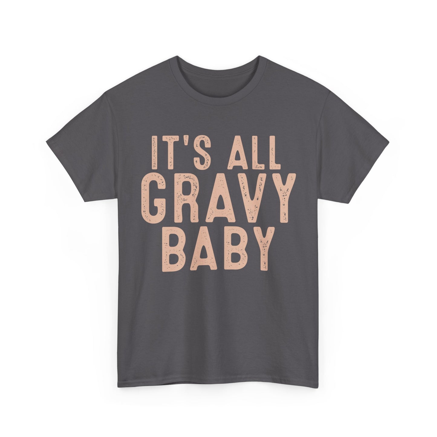 It's All Gravy Baby Unisex Heavy Cotton Tee