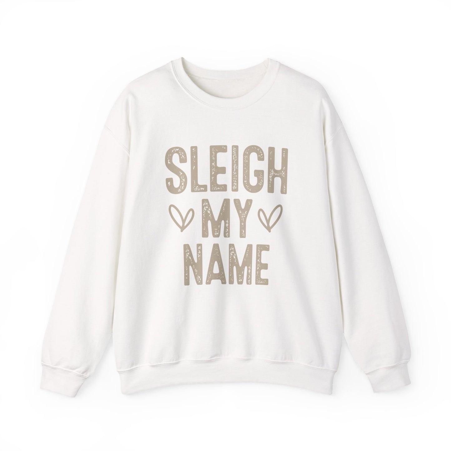 Sleigh My Name Crewneck Sweatshirt