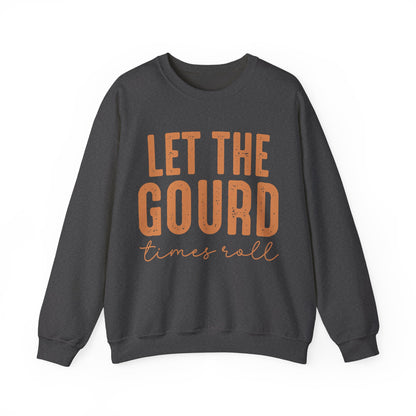 Let The Gourd Times Roll Sweatshirt
