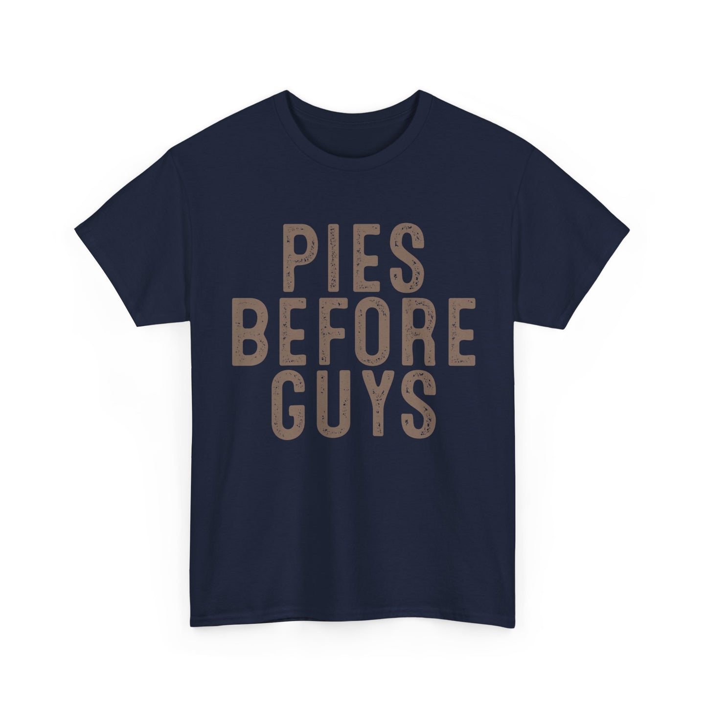 Pies Before Guys Tee