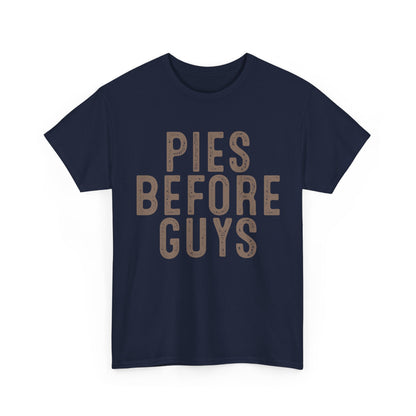 Pies Before Guys Tee