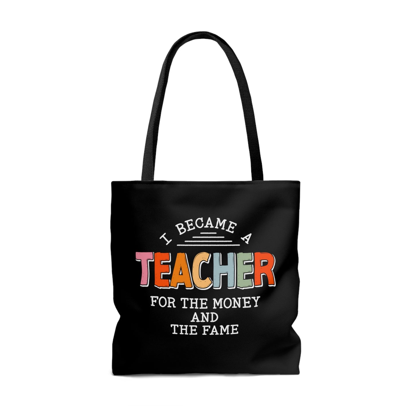 Teaching For The $ and Fame Tote