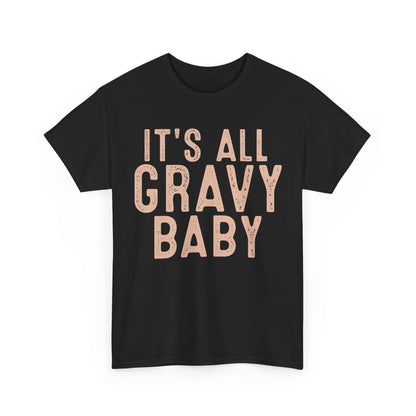It's All Gravy Baby Unisex Heavy Cotton Tee