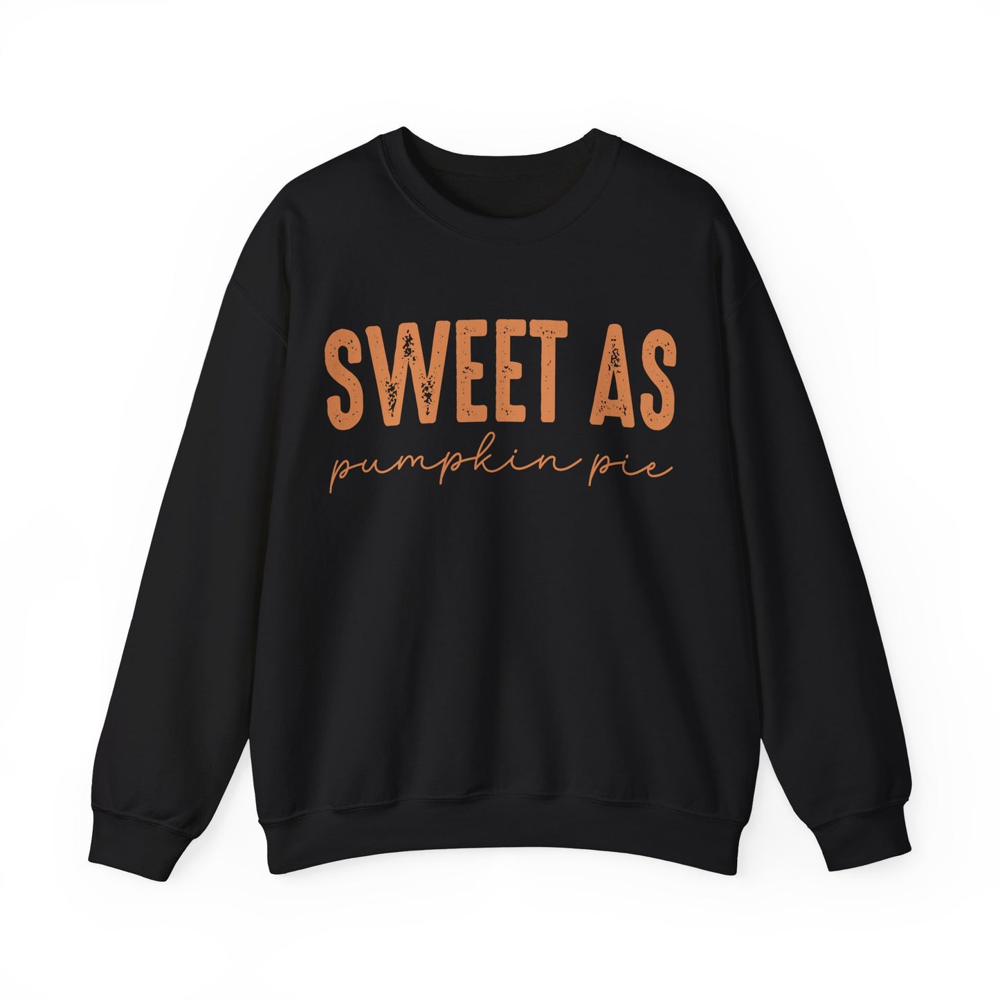 Sweet As Pumpkin Pie Sweatshirt