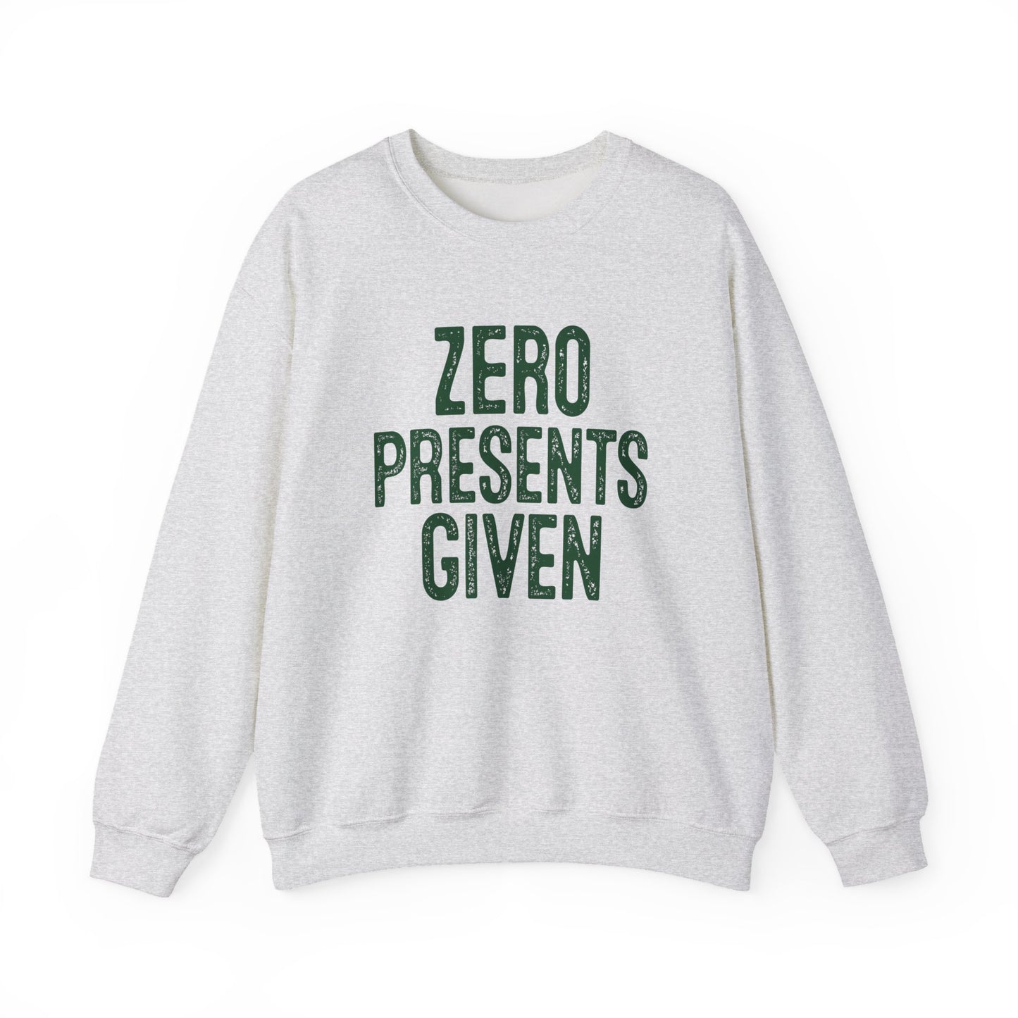 Zero Presents Given Crewneck Sweatshirt