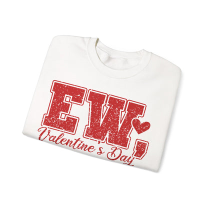 Ew, Valentine's Day Crewneck Sweatshirt