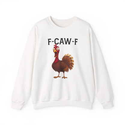 Turkey Day F-caw-f Sweatshirt