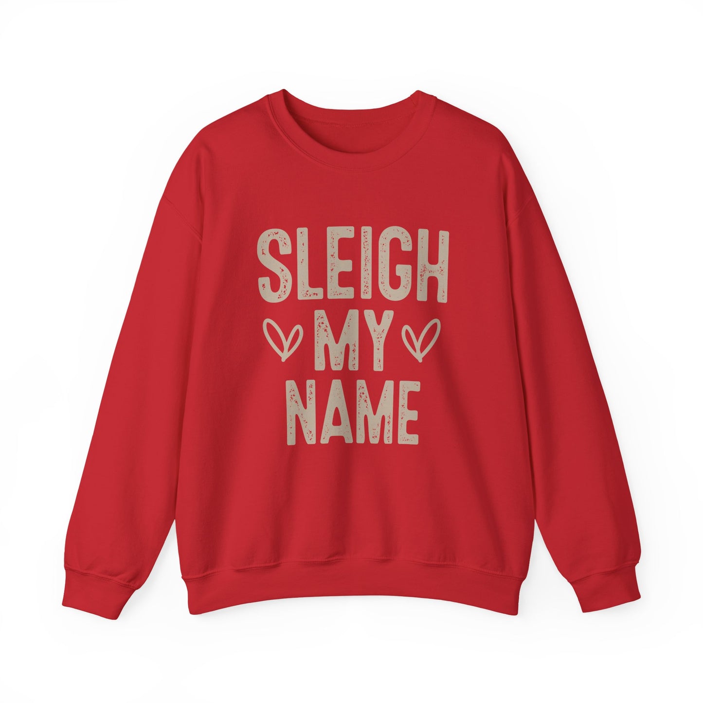 Sleigh My Name Crewneck Sweatshirt