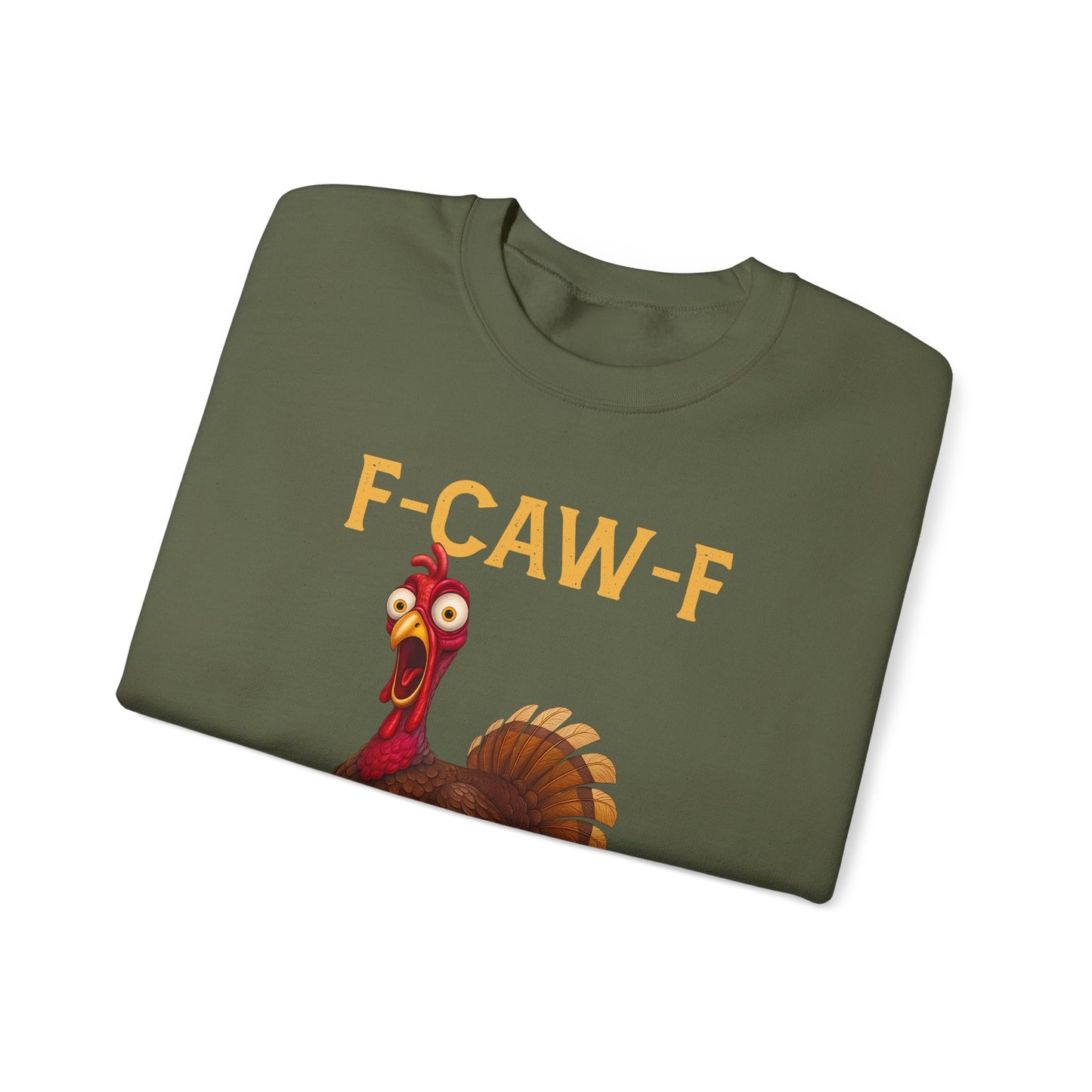 Turkey Day F-caw-f Sweatshirt