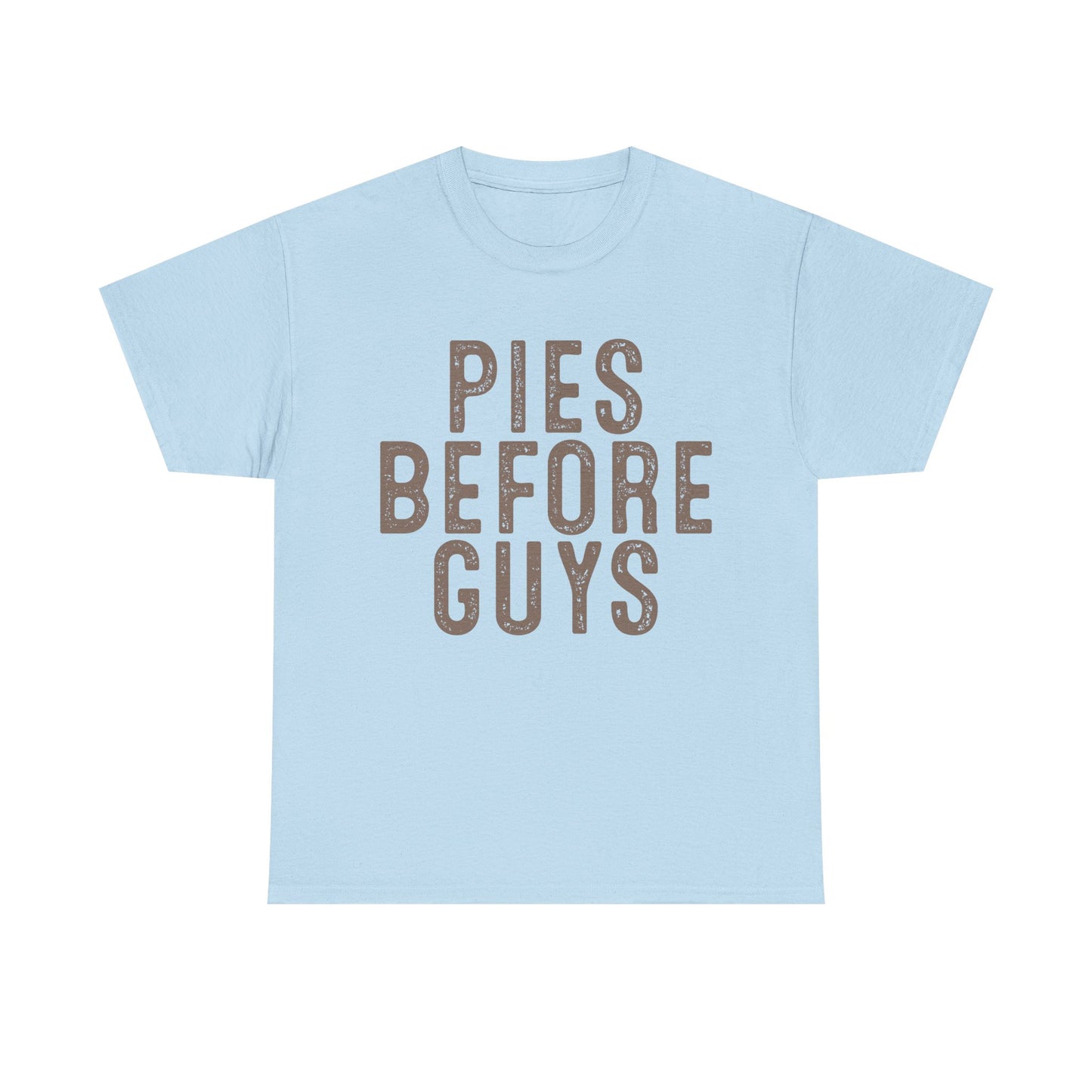 Pies Before Guys Tee