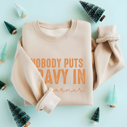 Nobody Puts Gravy In The Corner Sweatshirt, unisex graphic apparel by 606