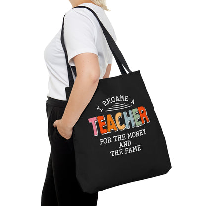 Teaching For The $ and Fame Tote