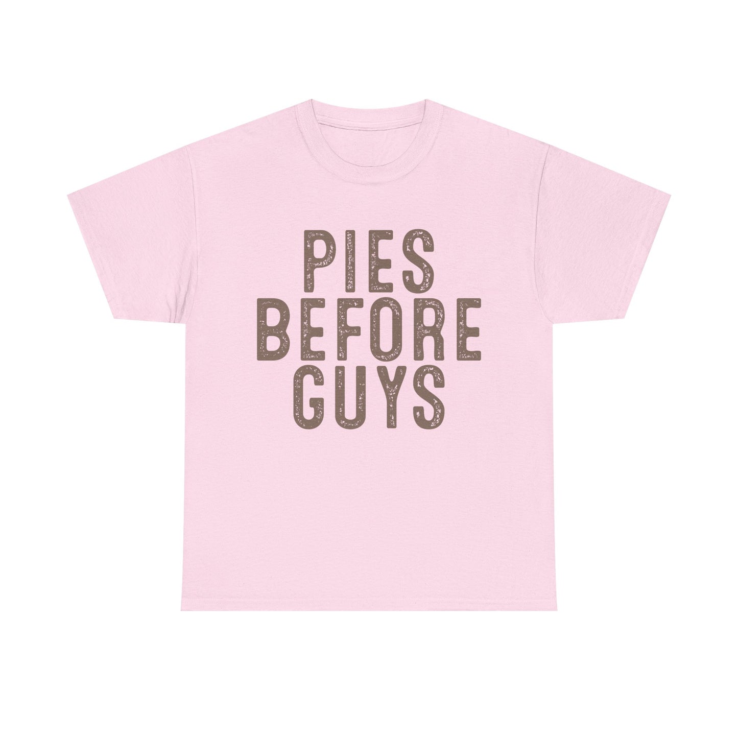 Pies Before Guys Tee