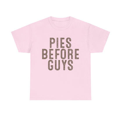 Pies Before Guys Tee