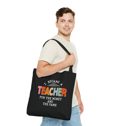 Teaching For The $ and Fame Tote