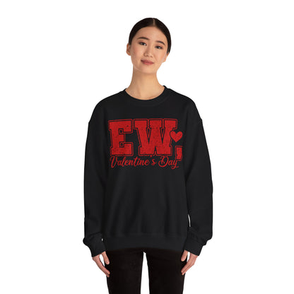 Ew, Valentine's Day Crewneck Sweatshirt