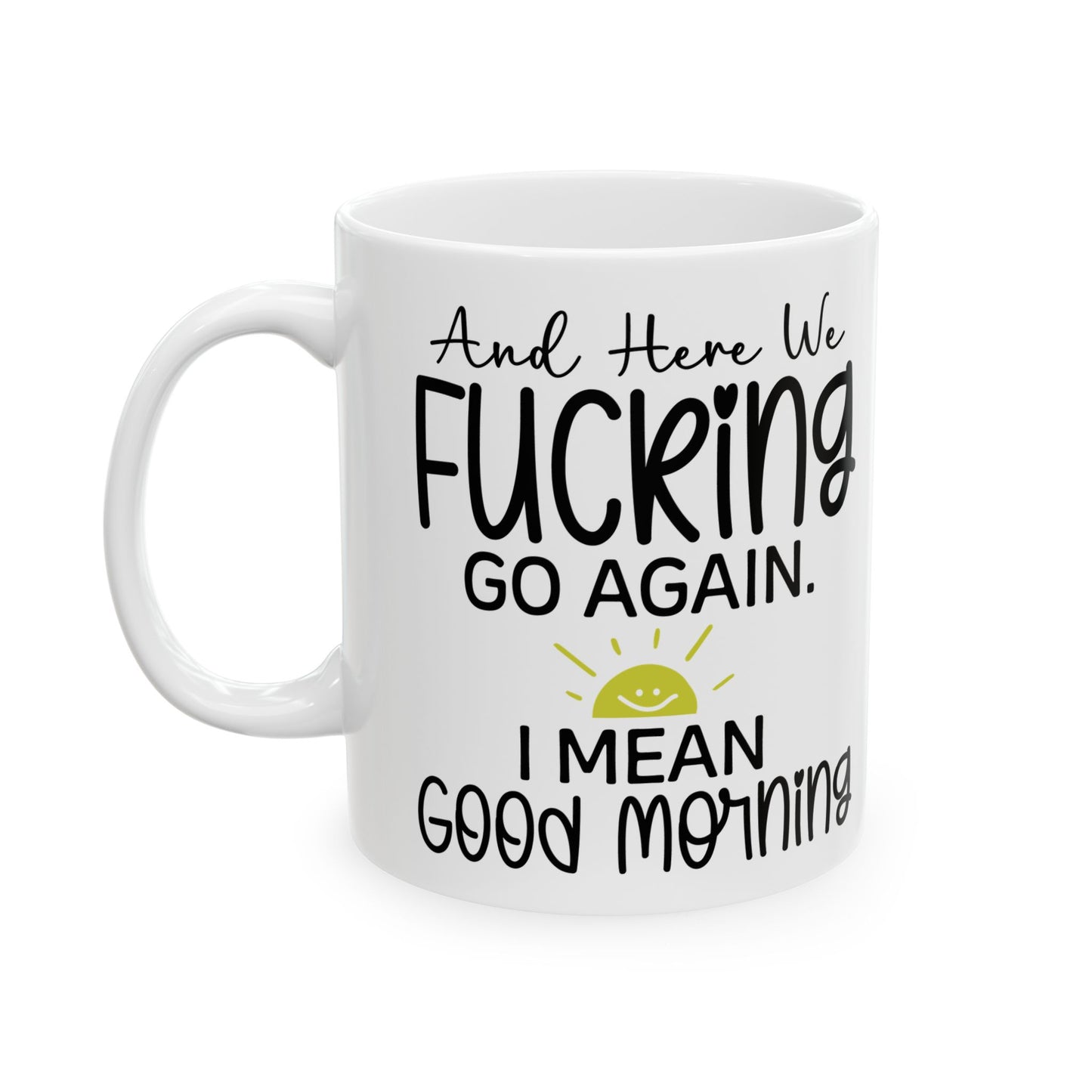 Good Morning Ceramic Mug