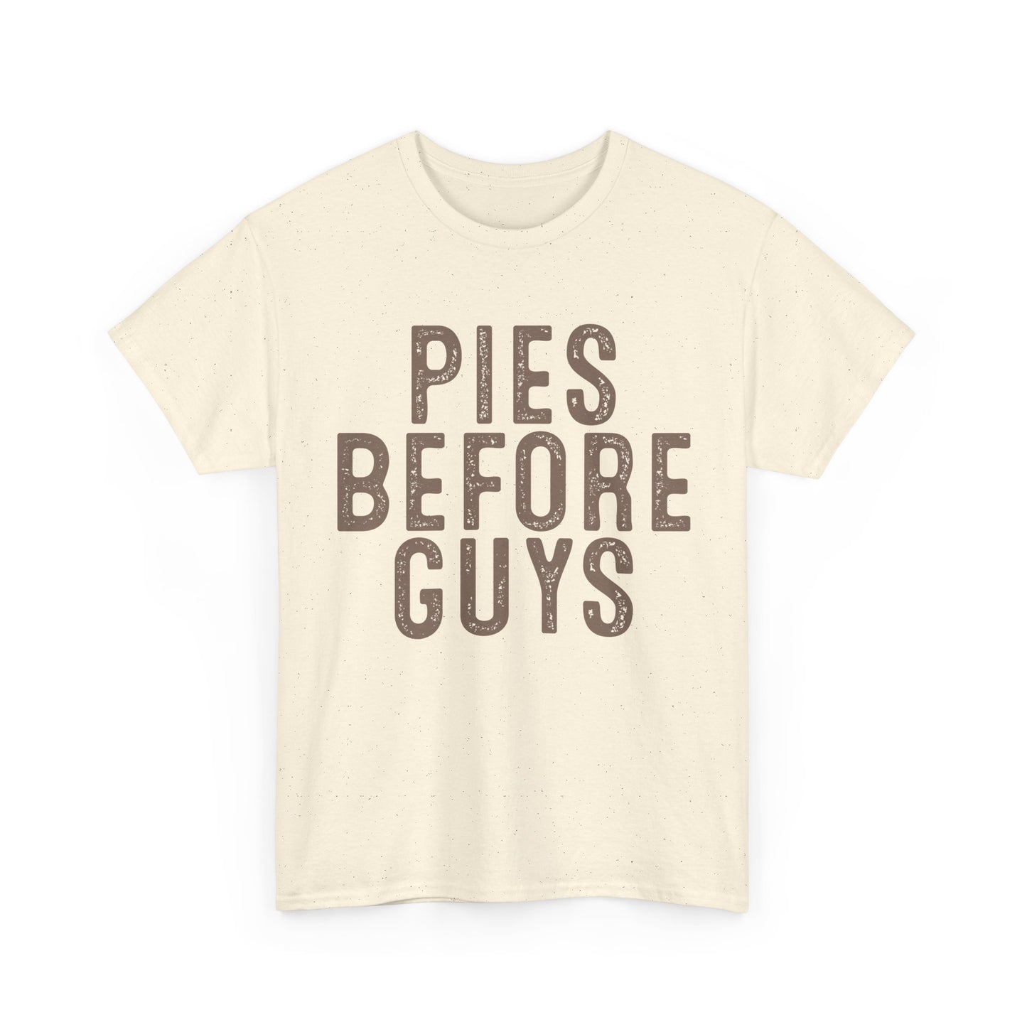 Pies Before Guys Tee