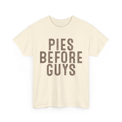 Pies Before Guys Tee, unisex graphic apparel by 606