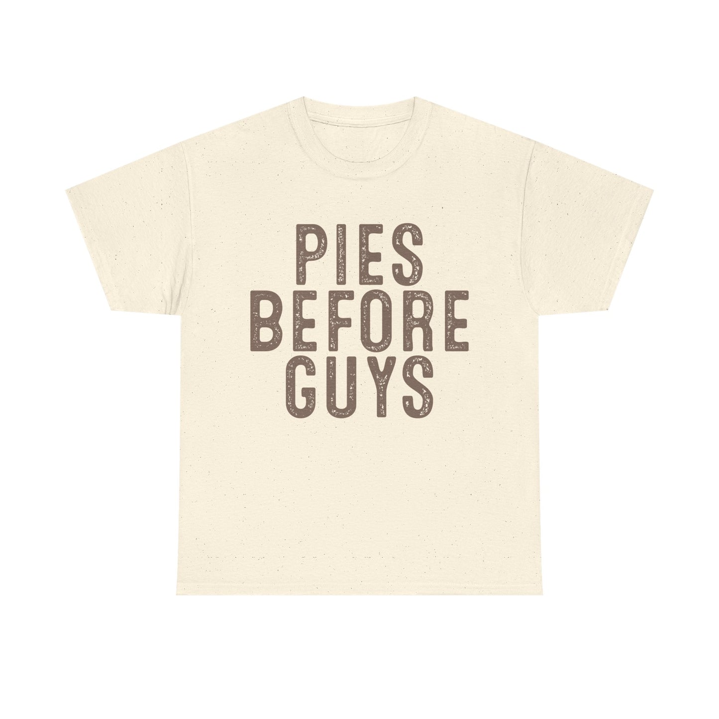 Pies Before Guys Tee