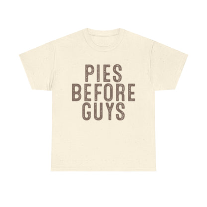 Pies Before Guys Tee