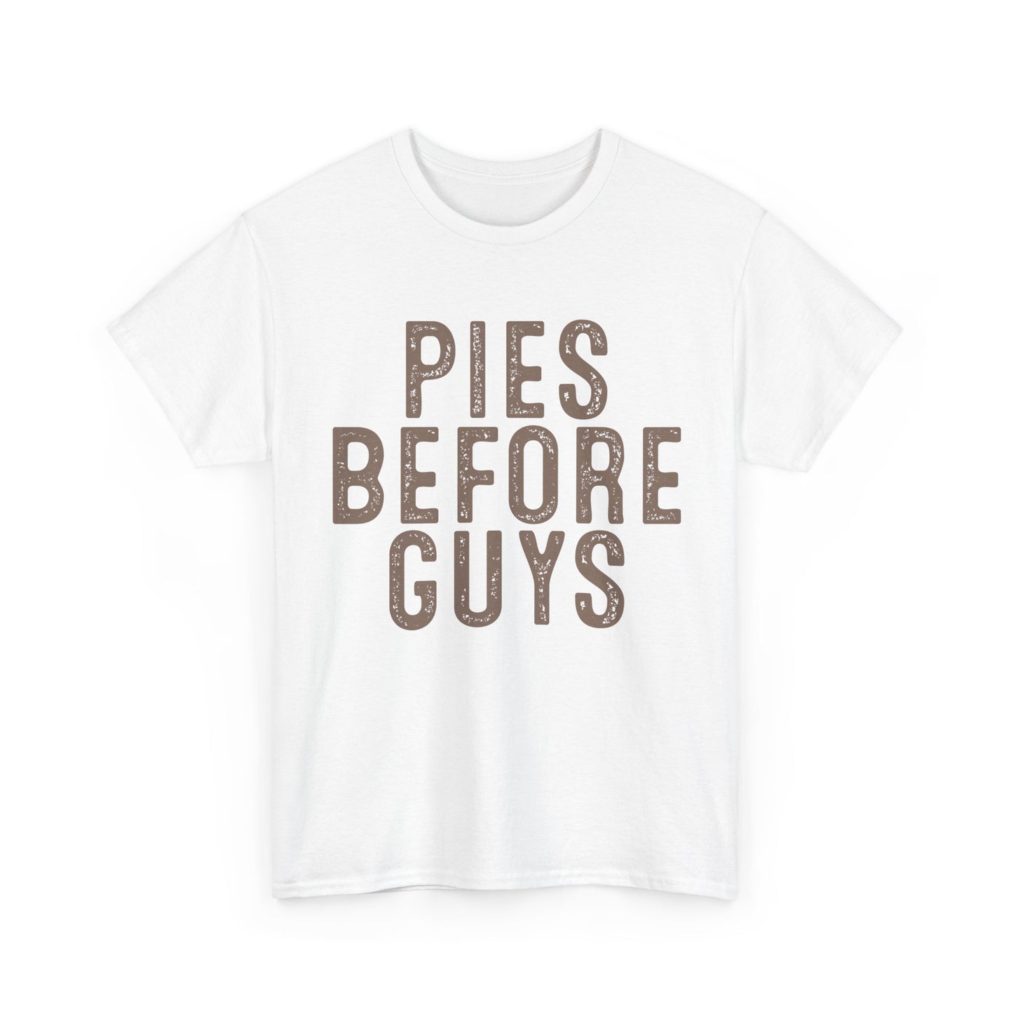 Pies Before Guys Tee