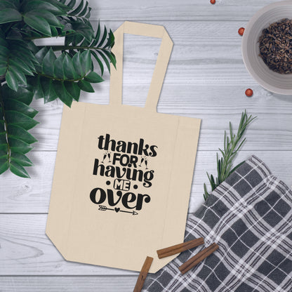 Thanks For Having Me Over Double Wine Tote Bag