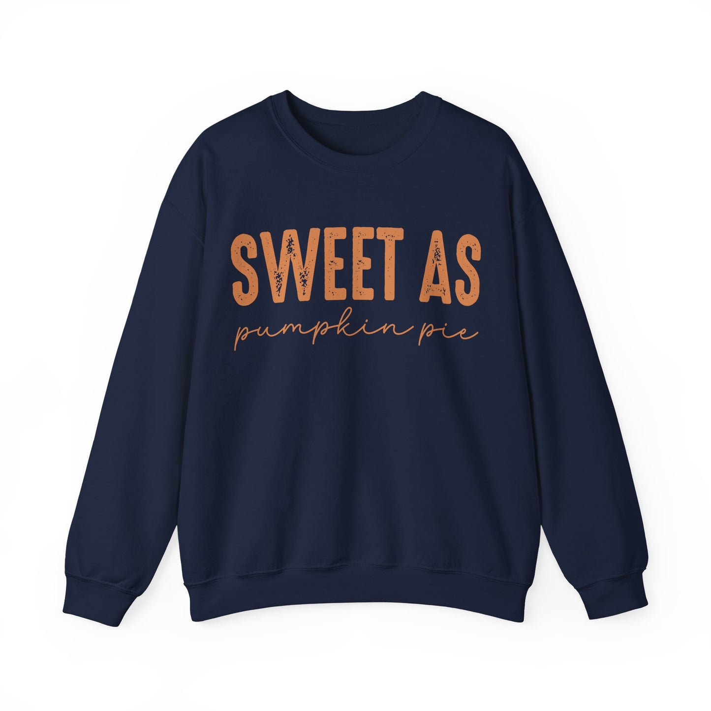 Sweet As Pumpkin Pie Sweatshirt