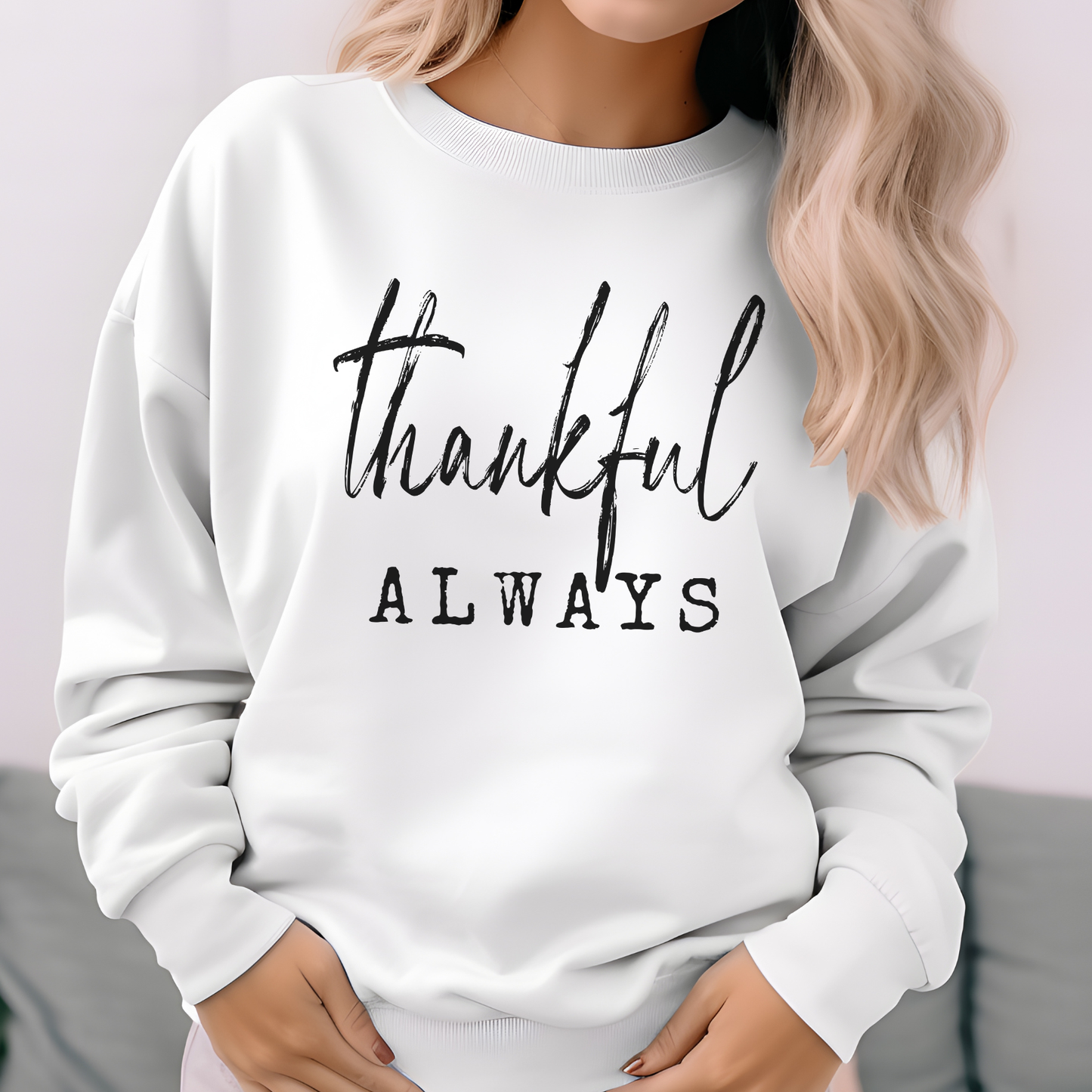 Thankful Always Crewneck Sweatshirt