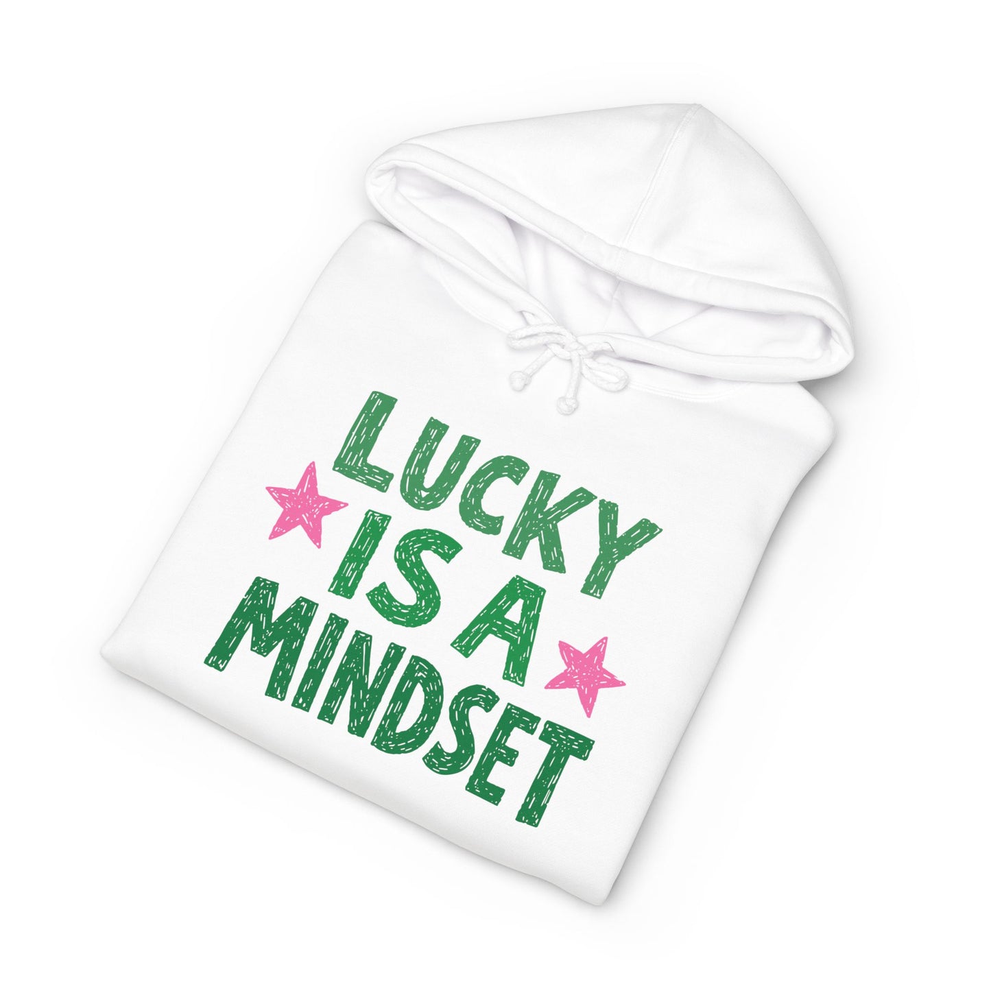 Lucky Is a Mindset Hoodie