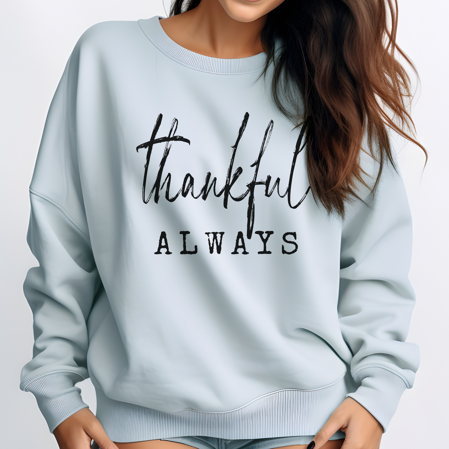 Thankful Always Crewneck Sweatshirt