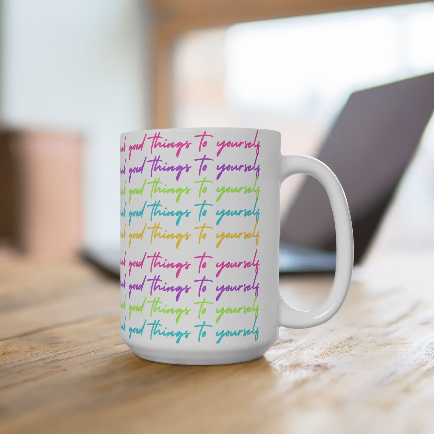 Speak Good Things To Yourself 15oz Mug