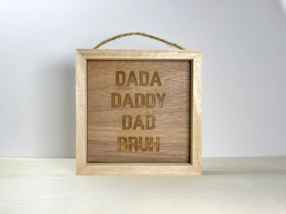 Dada Dad Bruh  Wooden Decor Sign | Hand Painted Wood Wall & Shelf Sign